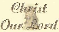 Christ Our Lord
