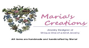 Maria's Creations, Jewelry Designer of Unique One-of-a-kind Jewelry!